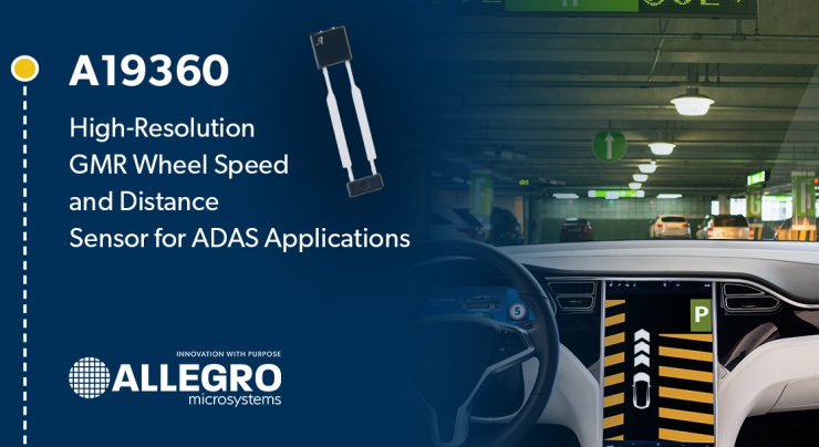 Allegro領先推出面向ADAS應用的高分辨率GMR輪速和距離傳感器