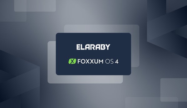 FOXXUM OS 4 進(jìn)入ELARABY集團(tuán)