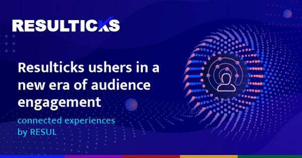 Resulticks carves out new niche in audience engagement—Connected Experiences powered by RESUL Resulticks carves out new niche in audience engagement—Connected Experiences powered by RESUL
