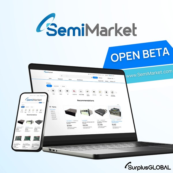 SurplusGLOBAL to Launch Beta of Semiconductor Equipment and Parts Platform ‘SemiMarket (www.SemiMarket.com)’ on June 2, with Grand Opening Planned for December
