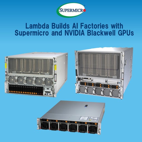 Lambda 借助 Supermicro 與 NVIDIA Blackwell GPU 構(gòu)建人工智能工廠